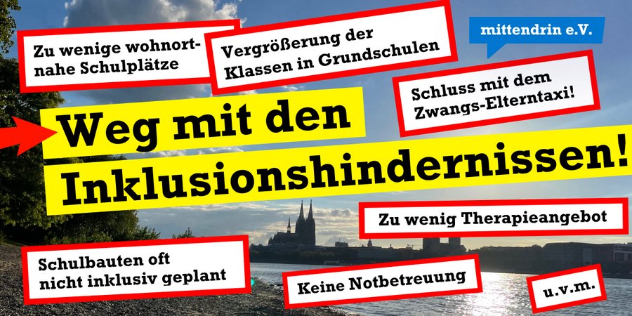 Schwarze Schrift auf gelben Balken: Weg mit den Inklusionshindernissen! Um die Überschrift gruppiert stehen mehrere weiße Rechtecke mit rotem Rahmen mit den Aufschriften:Schluss mit dem Zwangs-elterntaxi! Zu wenige wohnortnahe Schulplätze, Vergrößerung der Klassen in Grundschulen, Schulneubau oft nciht inklusiv geplant, Zu wenige Therapieangebote, Keine Notbetreuung, u.v.m.